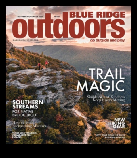 Trail Tales Echoes from the Outdoor Wonderland O colecție de povești care surprind frumusețea, minunea și provocările în aer liber. 1 Trail Tales: Ecouri din Țara Minunilor în aer liber